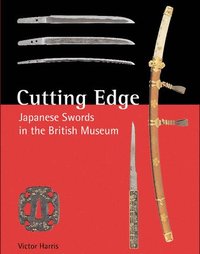 bokomslag Cutting Edge: Japanese Swords in the British Museum