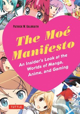 Patrick W. Galbraith, Patrick W Galbraith - The Moe Manifesto, Häftad