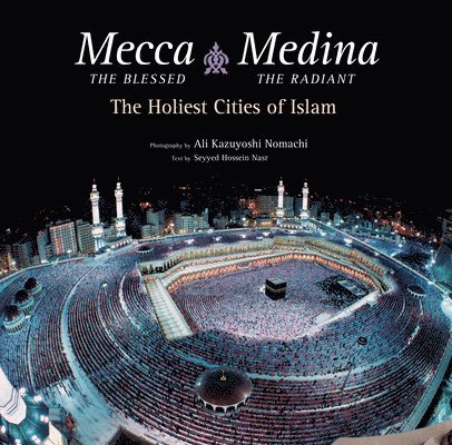 Mecca the Blessed, Medina the Radiant 1