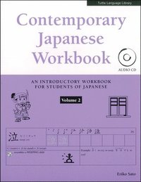 bokomslag Contemporary Japanese Workbook Volume 2: Practice Speaking, Listening, Reading and Writing Japanese
