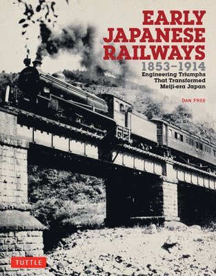 bokomslag Early Japanese Railways 1853-1914