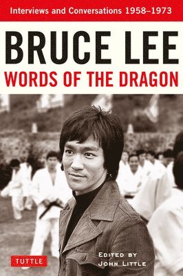 Bruce Lee, John Little - Bruce Lee Words of the Dragon, Häftad