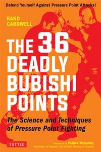 bokomslag The 36 Deadly Bubishi Points