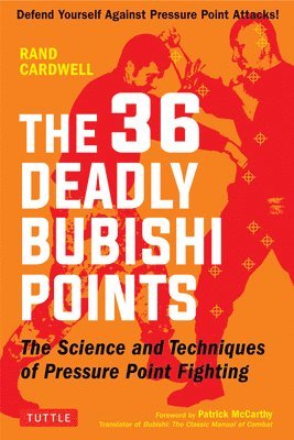 Rand Cardwell - 36 Deadly Bubishi Points, Häftad
