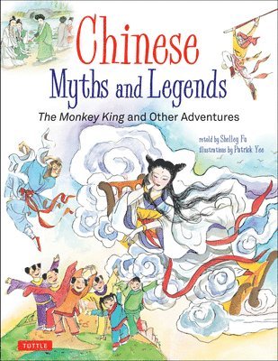 Shelley Fu, Patrick Yee - Chinese Myths and Legends, Inbunden