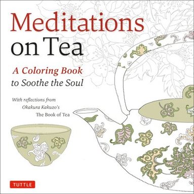 Okakura Kakuzo - Meditations on Tea, Häftad