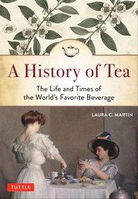 bokomslag A History of Tea