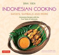 bokomslag Indonesian Cooking: Satays, Sambals and More