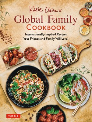 Katie Chin's Global Family Cookbook 1