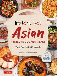 bokomslag Instant Pot Asian Pressure Cooker Meals