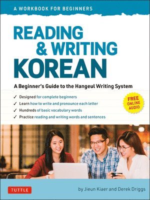 Jieun Kiaer, Derek Driggs - Reading and Writing Korean: A Workbook for Self-Study, Häftad