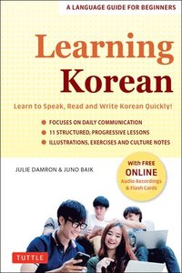 bokomslag Learning Korean: A Language Guide for Beginners: Learn to Speak, Read and Write Korean Quickly! (Free Online Audio & Flash Cards)