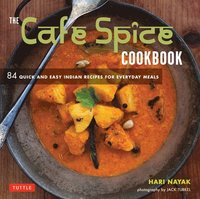 bokomslag The Cafe Spice Cookbook