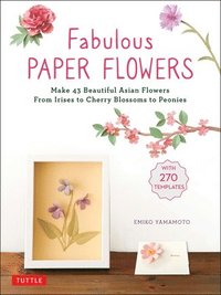 bokomslag Fabulous Paper Flowers