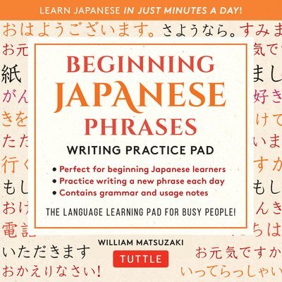 Beginning Japanese Phrases Writing Practice Pad 1