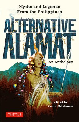 Alternative Alamat: An Anthology 1