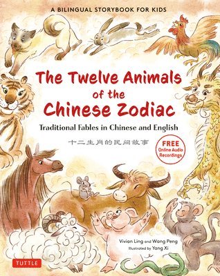 Vivian Ling, Peng Wang - Twelve Animals of the Chinese Zodiac, Inbunden
