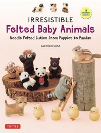bokomslag Irresistible Felted Baby Animals
