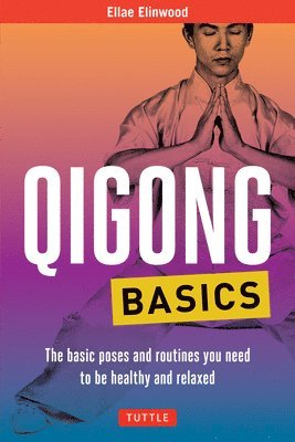 Ellae Elinwood - Qigong Basics, Häftad