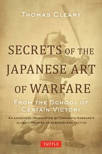bokomslag Secrets of the Japanese Art of Warfare