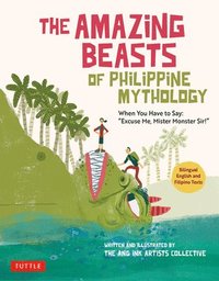 bokomslag The Amazing Beasts of Philippine Mythology