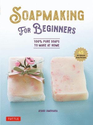 Soap Making for Beginners 1