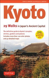 bokomslag Kyoto, 29 Walks in Japan's Ancient Capital