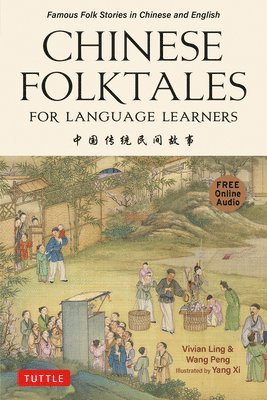 Vivian Ling, Peng Wang - Chinese Folktales for Language Learners, Häftad