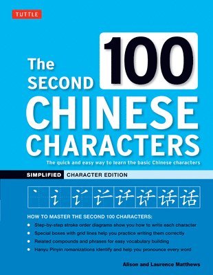 Alison Matthews, Laurence Matthews - Second 100 Chinese Characters: Simplified Character Edition, Häftad