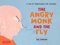 bokomslag The Angry Monk and the Fly