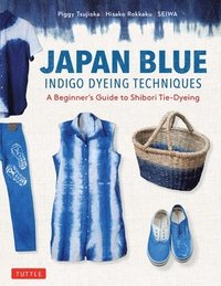 bokomslag Japan Blue Indigo Dyeing Techniques