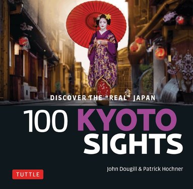 John Dougill - 100 Kyoto Sights, Häftad