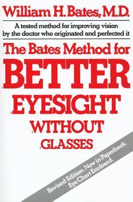bokomslag Bates Method For Better Eyesight Without Glasses