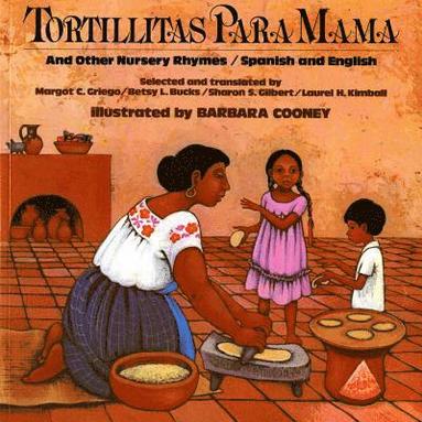 Margot C. Griego, etc. - Tortillitas Para Mama and Other Nursery Rhymes, Häftad