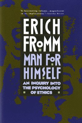 Erich Fromm - Man for Himself: An Inquiry Into the Psychology of Ethics, Häftad