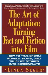 bokomslag The Art of Adaptation: Turning Fact and Fiction Into Film