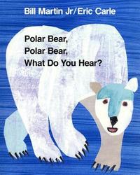 bokomslag Polar Bear, Polar Bear, What Do You Hear?