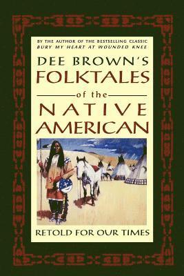 bokomslag Dee Brown's Folktales of the Native American: Retold for Our Times
