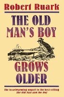 bokomslag The Old Man's Boy Grows Older