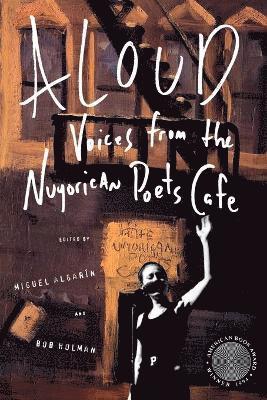 Miguel Algarin, Bob Holman - Aloud: Voices from the Nuyorican Poets Cafe, Häftad