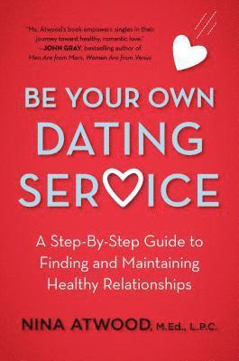 Be Your Own Dating Service 1