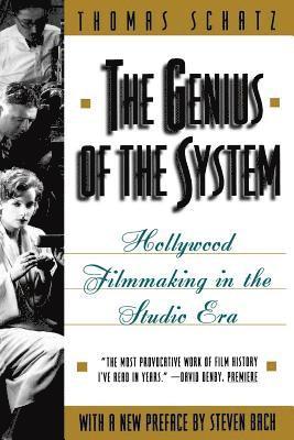 Thomas Schatz - The Genius of the System: Hollywood Filmmaking in the Studio Era, Häftad