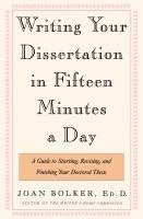 bokomslag Writing Your Dissertation in Fifteen Minutes a Day: A Guide to Starting, Revising, and Finishing Your Doctoral Thesis