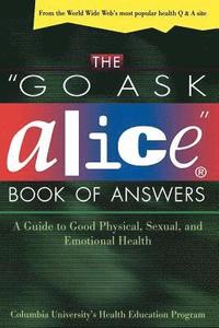 bokomslag The Go Ask Alice Book of Answers