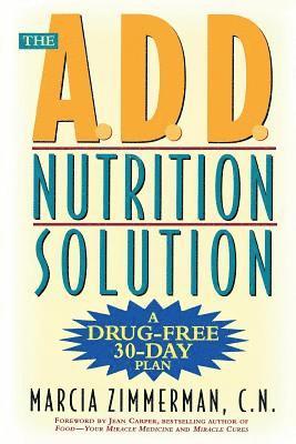 Marcia Zimmerman - ADD Nutrition Solution, Häftad