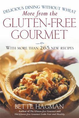 Bette Hagman - More from the Gluten-Free Gourmet: Delicious Dining Without Wheat, Häftad