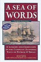bokomslag A Sea of Words: A Lexicon and Companion to the Complete Seafaring Tales of Patrick O'Brian