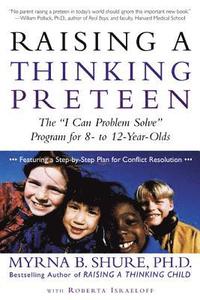 bokomslag Raising a Thinking Preteen: The 'I Can Problem Solve' Program for 8-To 12-Year-Olds