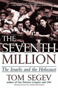 bokomslag The Seventh Million: The Israelis and the Holocaust