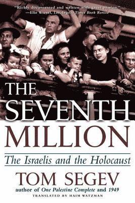 bokomslag The Seventh Million: The Israelis and the Holocaust
